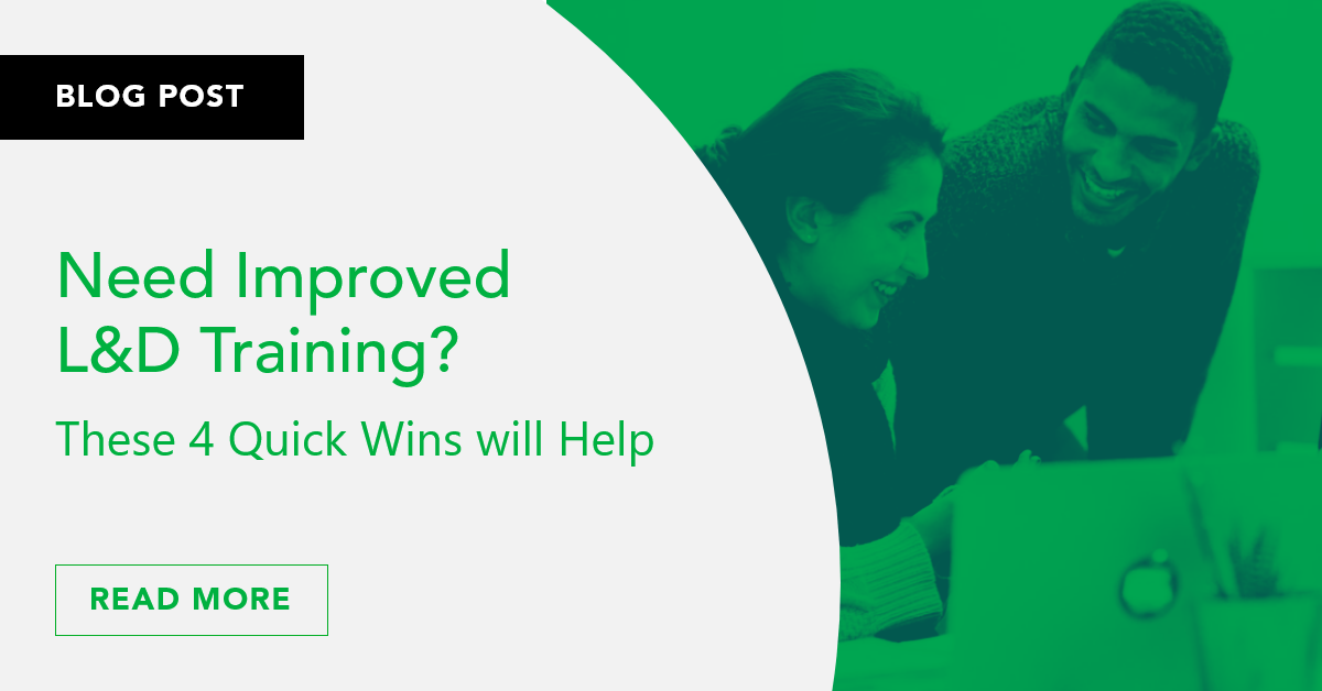 Need Improved L&D Training? These 4 Quick Wins will Help - Mindtools Kineo